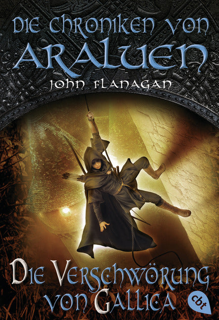 Die Chroniken von Araluen - Die Verschwörung von Gallica (John Flanagan)