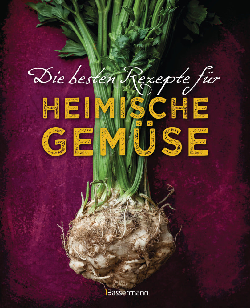 Die besten Rezepte für heimische Gemüse (Johanna Handschmann)