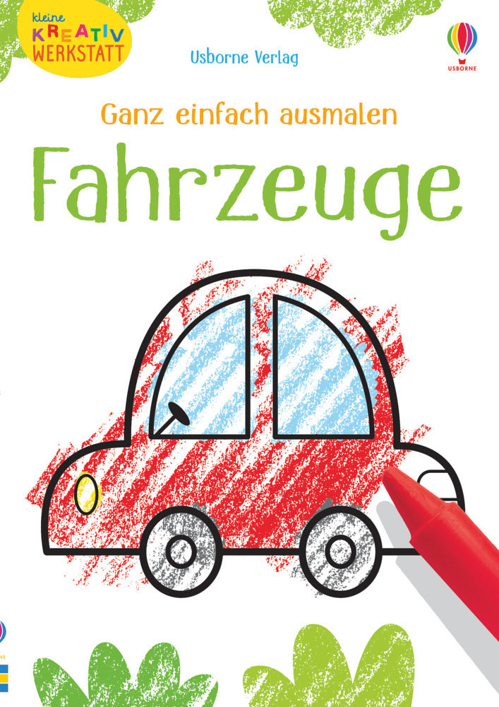 Kleine Kreativ-Werkstatt - Ganz einfach ausmalen: Fahrzeuge (Kirsteen Robson)