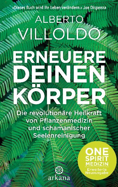 Erneuere deinen Körper (Alberto Villoldo)
