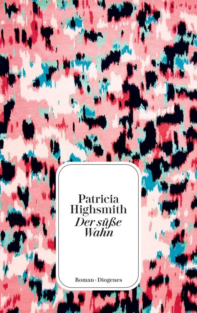 Der süße Wahn (Patricia Highsmith)