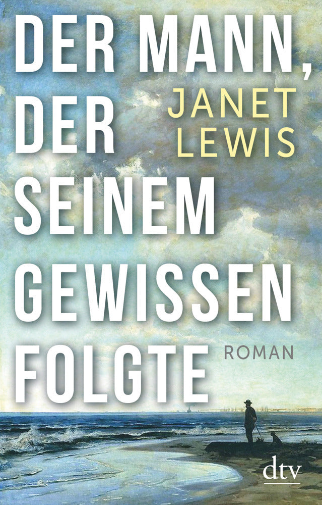 Der Mann, der seinem Gewissen folgte (Janet Lewis)