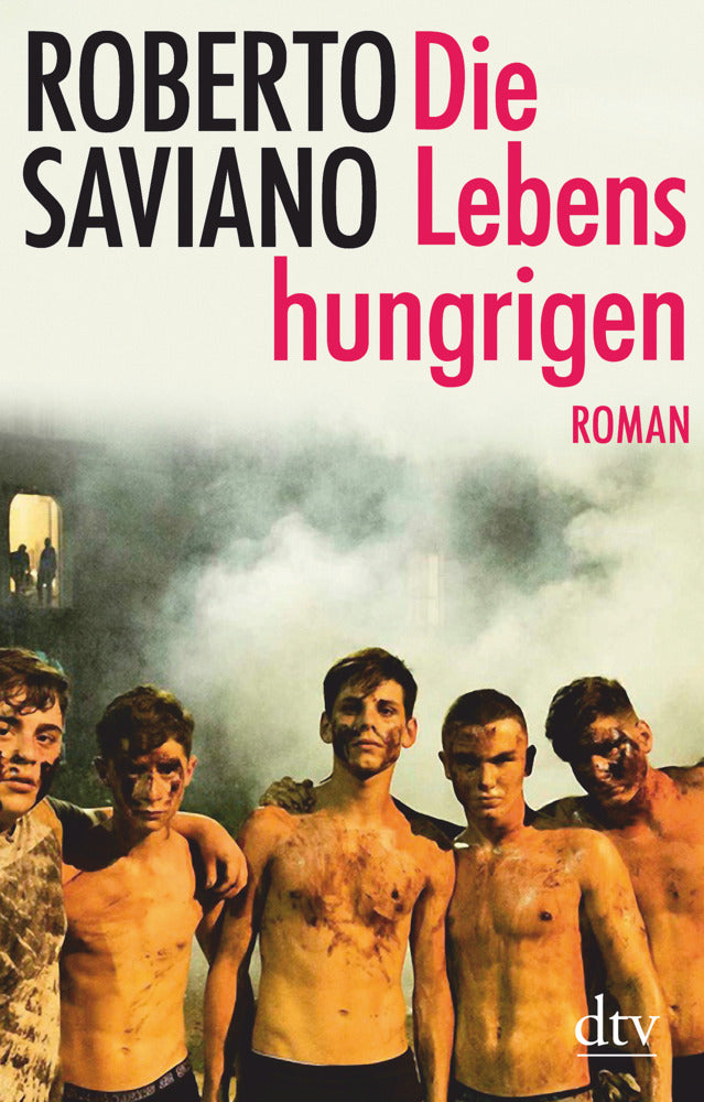 Die Lebenshungrigen (Roberto Saviano)