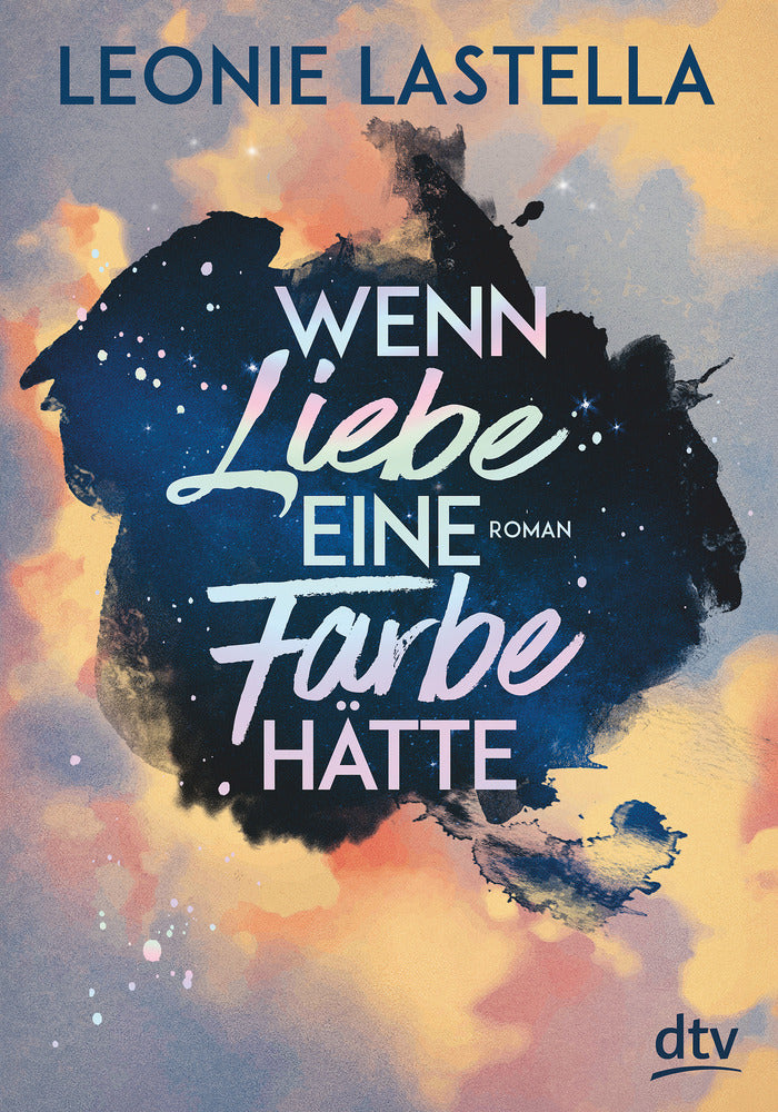 Wenn Liebe eine Farbe hätte (Leonie Lastella)