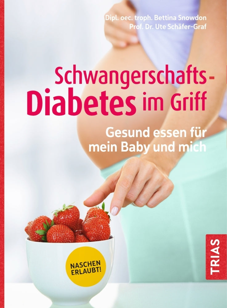 Schwangerschafts-Diabetes im Griff (Bettina Snowdon)