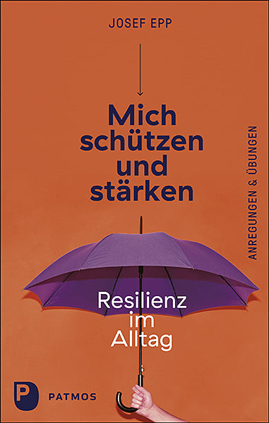 Mich schützen und stärken (Josef Epp)