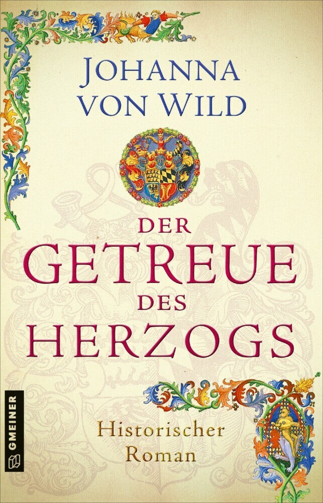 Der Getreue des Herzogs (Johanna Von Wild)