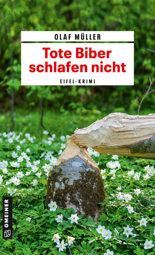 Tote Biber schlafen nicht (Olaf Müller)