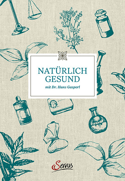 Natürlich gesund mit Dr. Hans Gasperl (Hans Gasperl)
