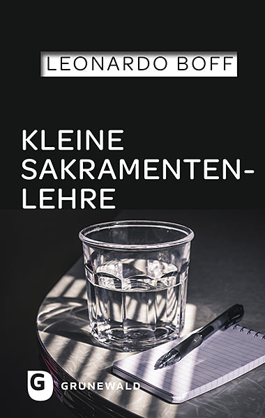 Kleine Sakramentenlehre (Leonardo Boff)