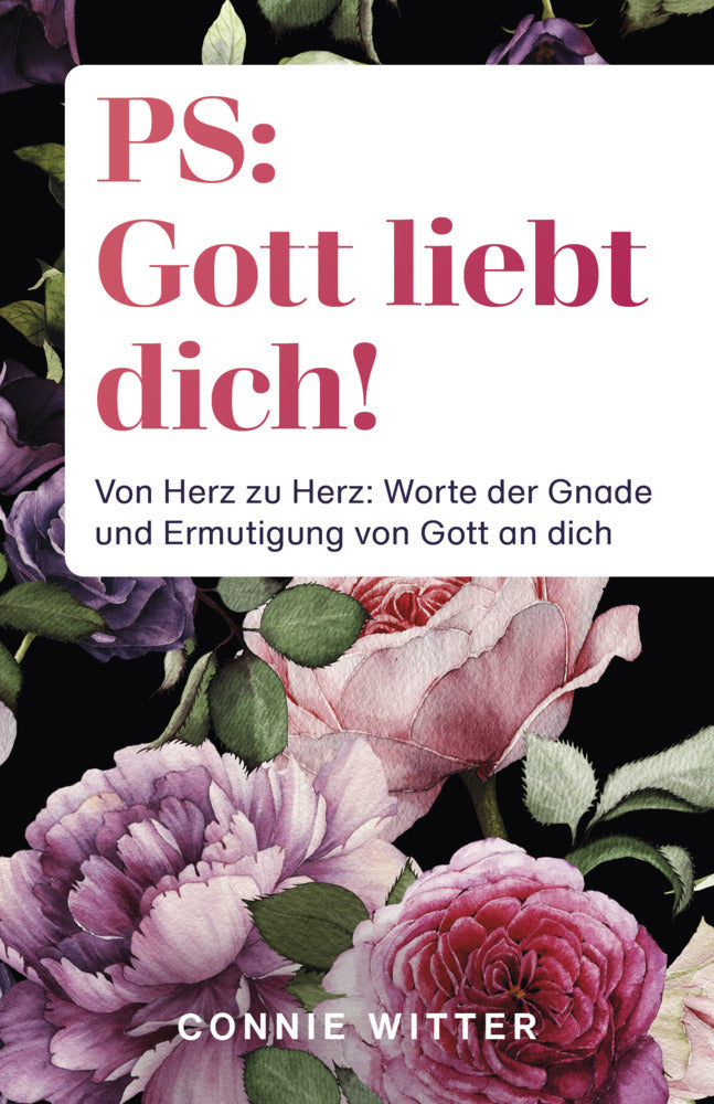 PS: Gott liebt dich! (Connie Witter)