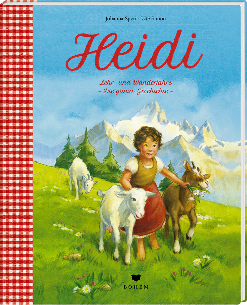 Heidi Lehr- und Wanderjahre - Die ganze Geschichte (Johanna Spyri)