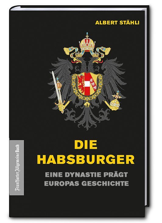 Die Habsburger (Albert Stähli)