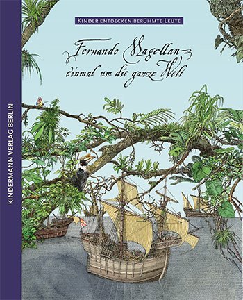 Fernando Magellan - einmal um die ganze Welt (Christine Schulz-Reiss)