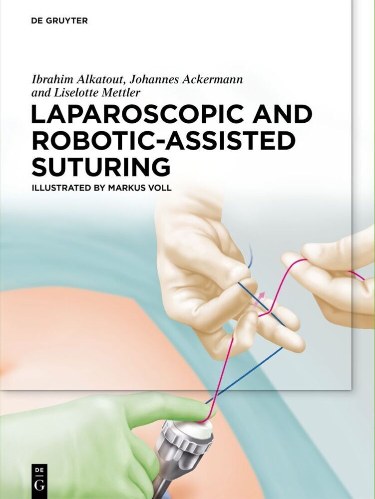 Laparoscopic and Robotic-Assisted Suturing (Ibrahim Alkatout)