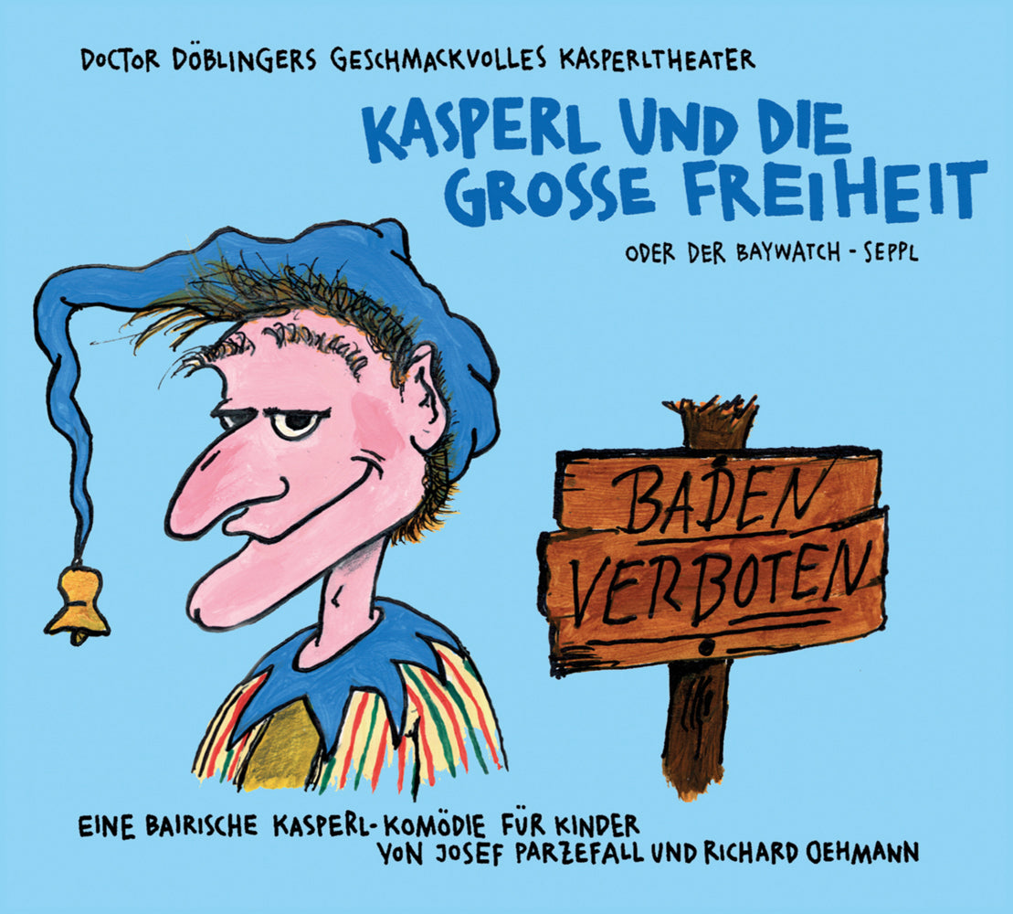 Kasperl und die Grosse Freiheit, 1 Audio-CD (Josef Parzefall)