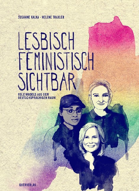Lesbisch, feministisch, sichtbar (Susanne Kalka)