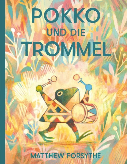 Pokko und die Trommel (Matthew Forsythe)