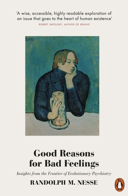 Good Reasons for Bad Feelings (Randolph M. Nesse)