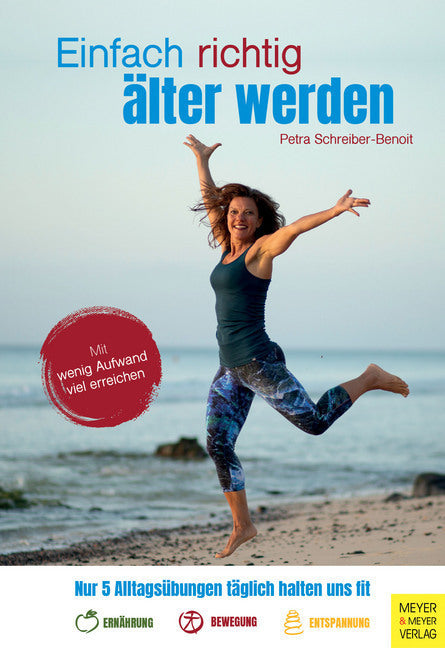 Einfach richtig älter werden (Petra Schreiber-Benoit)