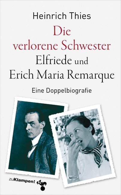 Die verlorene Schwester - Elfriede und Erich Maria Remarque (Heinrich Thies)