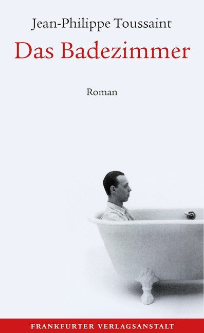 Das Badezimmer (Jean-Philippe Toussaint)