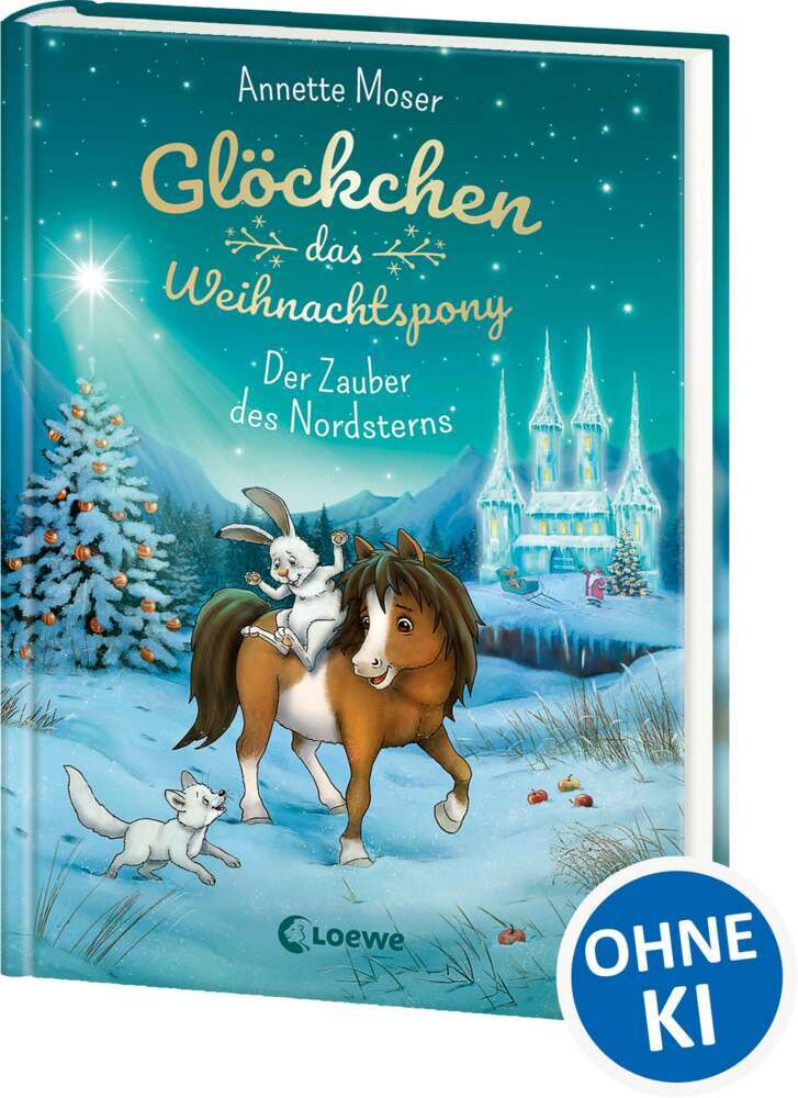 Glöckchen, das Weihnachtspony (Band 2) - Der Zauber des Nordsterns (Annette Moser)