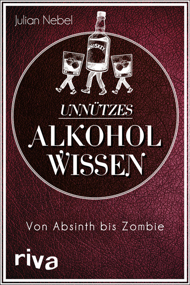 Unnützes Alkoholwissen (Julian Nebel)