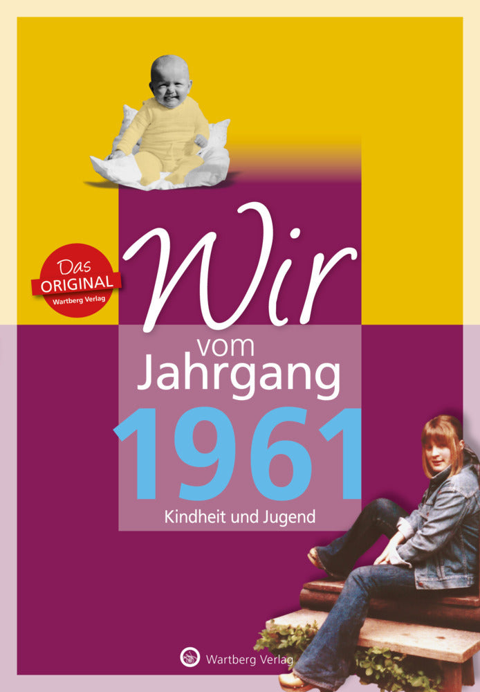 Wir vom Jahrgang 1961 - Kindheit und Jugend (Monika Falkenthal)