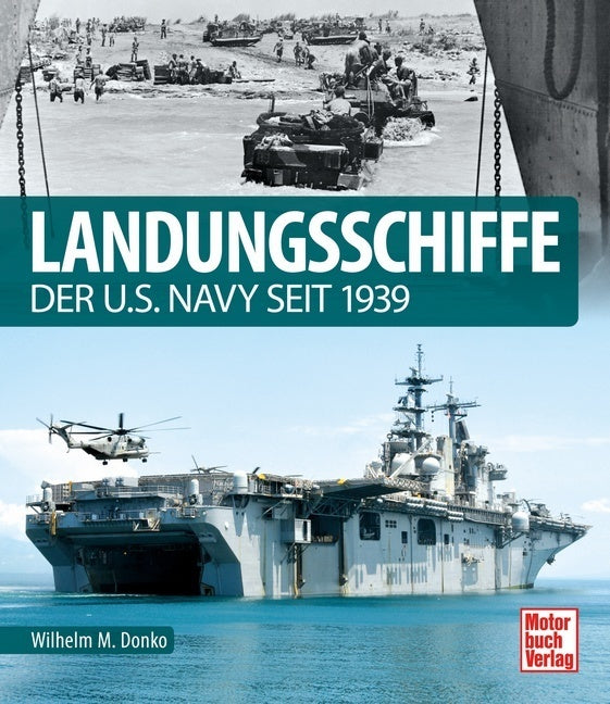 Landungsschiffe der U.S. Navy seit 1939 (Wilhelm Maximilian Donko)