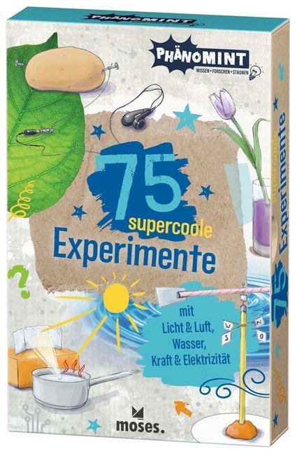 PhänoMINT 75 supercoole Experimente mit Licht & Luft, Wasser, Kraft & Elektrizität (Anita Van Saan)
