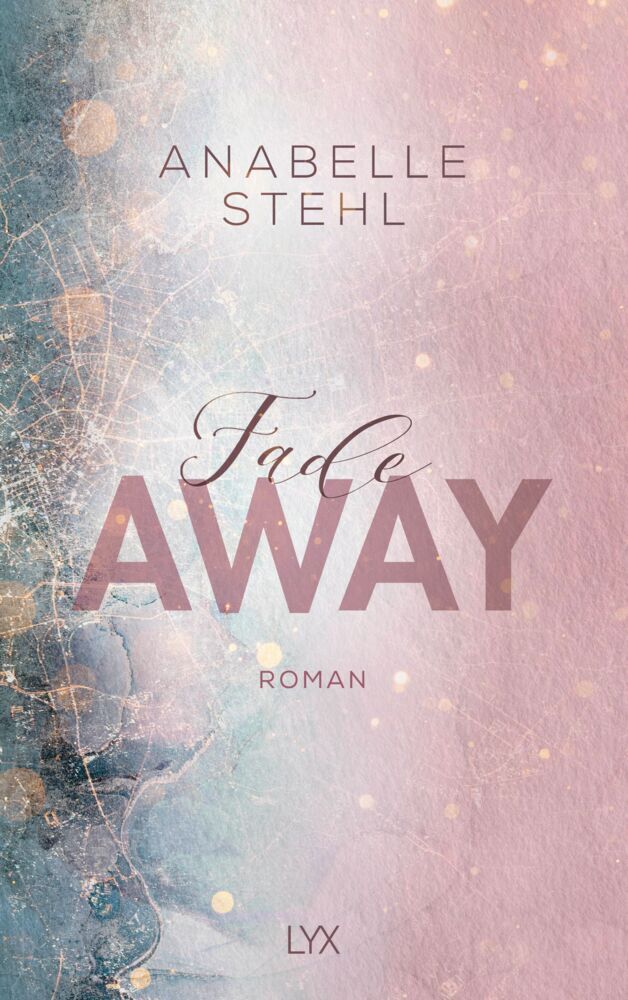 Fadeaway (Anabelle Stehl)