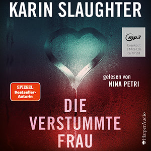 Die verstummte Frau (ungekürzt), 3 Audio-CD, 3 MP3 (Karin Slaughter)