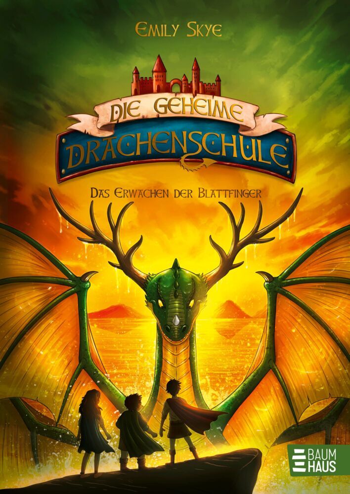 Die geheime Drachenschule - Das Erwachen der Blattfinger (Emily Skye)