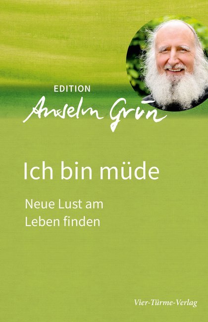 Ich bin müde (Anselm Grün)