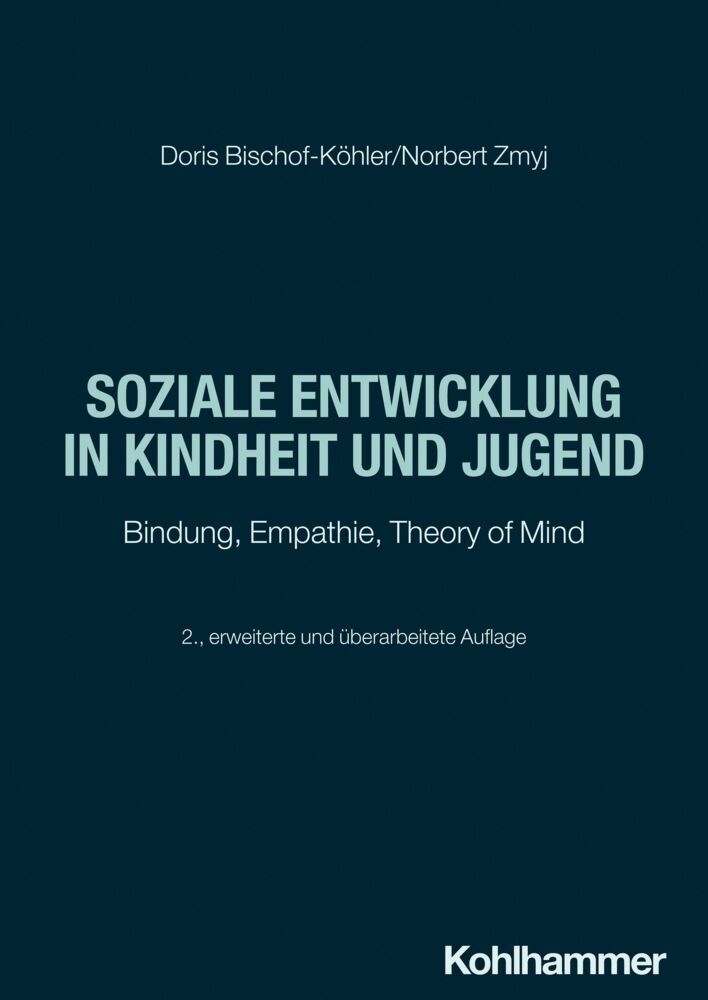 Soziale Entwicklung in Kindheit und Jugend (Doris Bischof-Köhler)