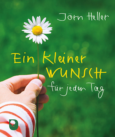 Ein kleiner Wunsch für jeden Tag (Jörn Heller)