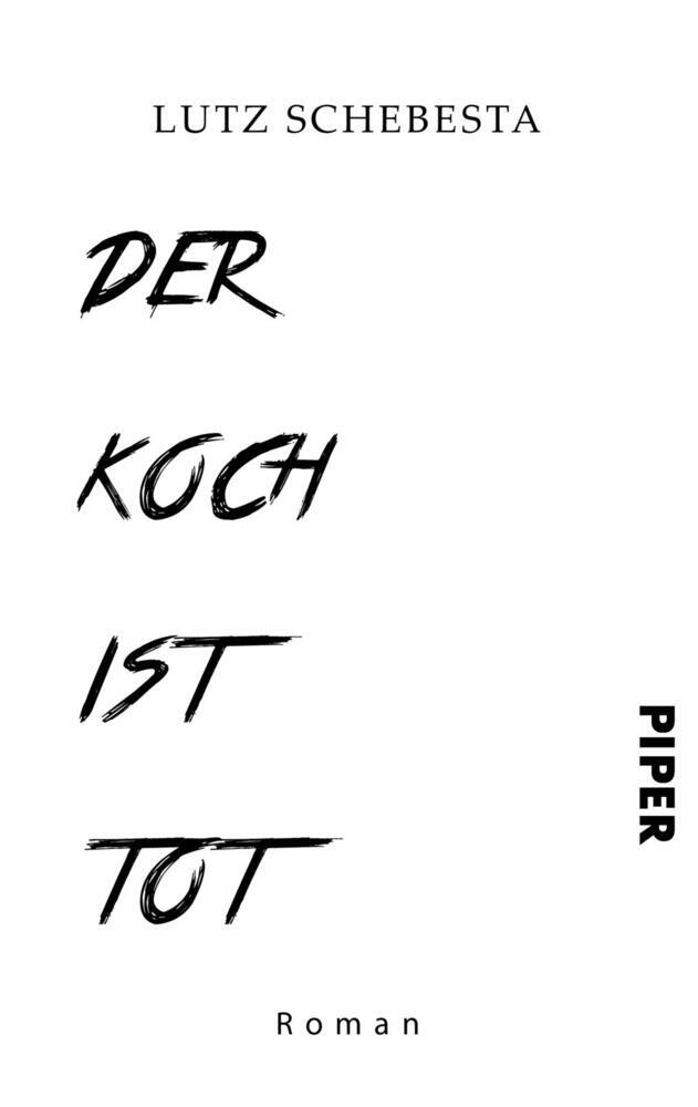 Der Koch ist tot (Lutz Schebesta)