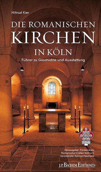Die Romanischen Kirchen in Köln (Hiltrud Kier)