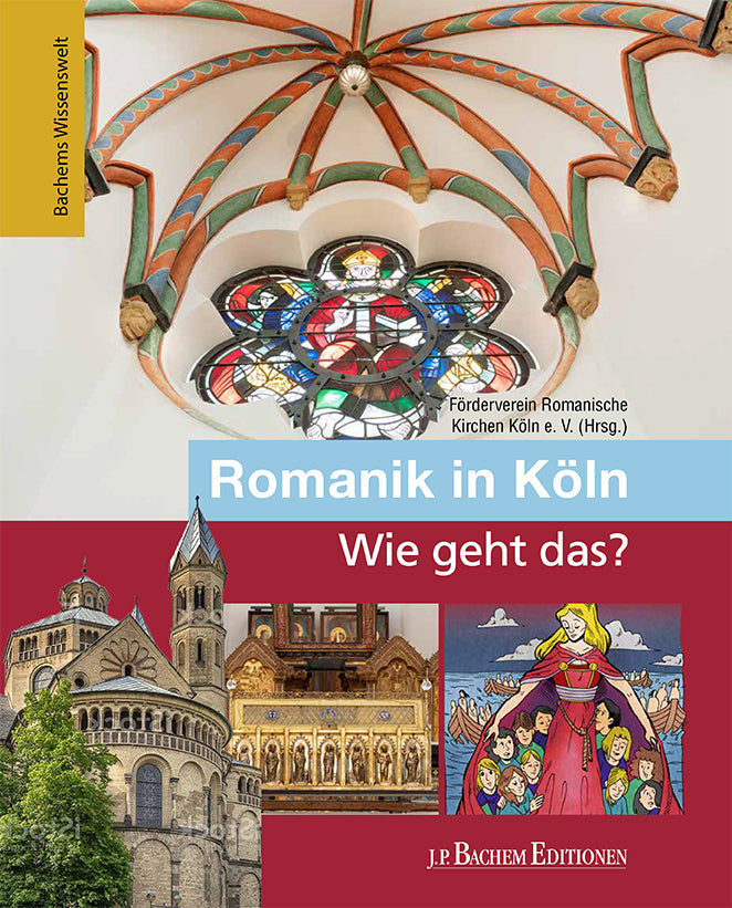 Romanik in Köln - Wie geht das? (Gabriele Oepen-Domschky)