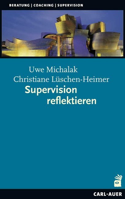 Supervision reflektieren (Uwe Michalak)