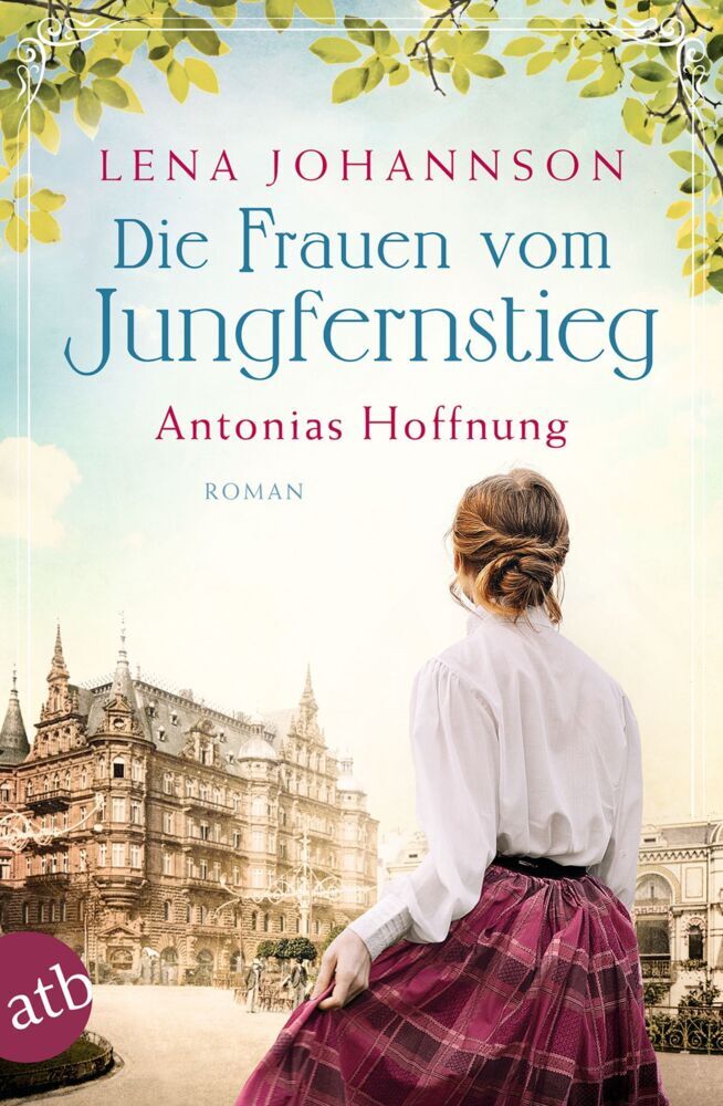 Die Frauen vom Jungfernstieg. Antonias Hoffnung (Lena Johannson)
