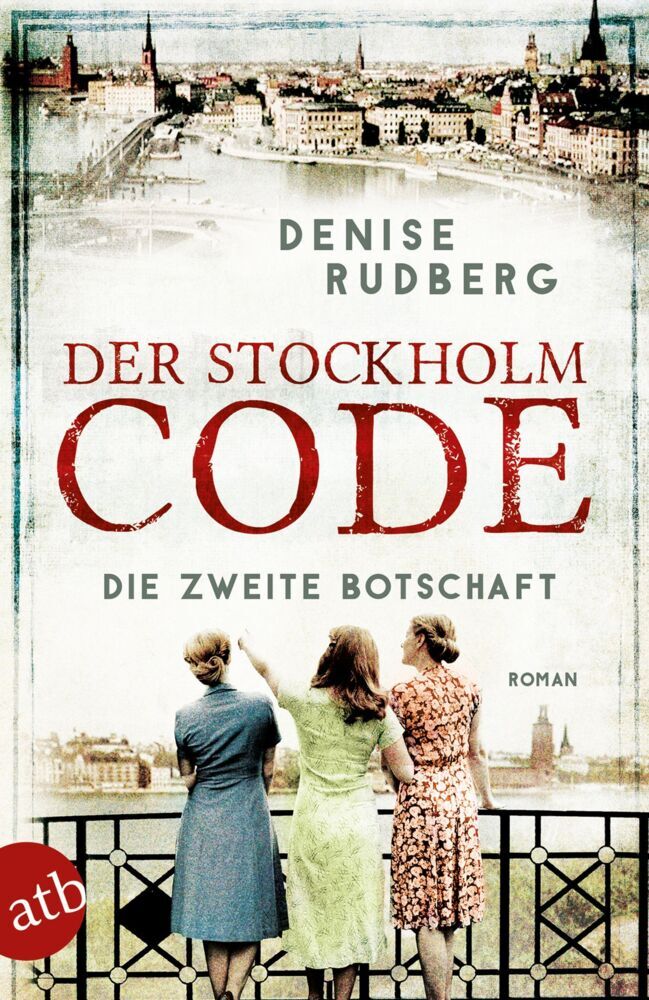 Der Stockholm-Code - Die zweite Botschaft (Denise Rudberg)