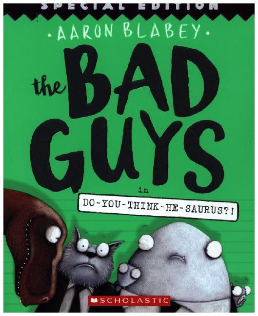 Bad Guys in Do-You-Think-He-Saurus?! (Aaron Blabey)
