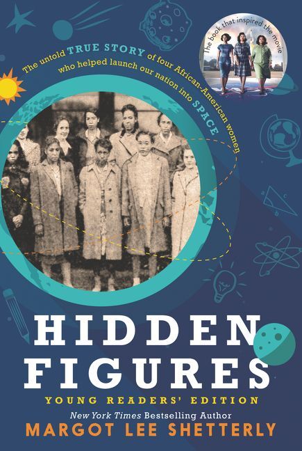 Hidden Figures Young Readers' Edition (Margot Lee Shetterly)