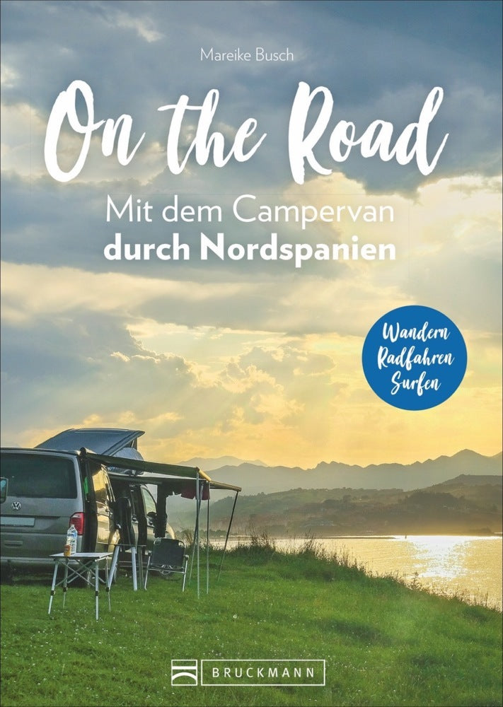 On the Road Mit dem Campervan durch Nordspanien (Mareike Busch)