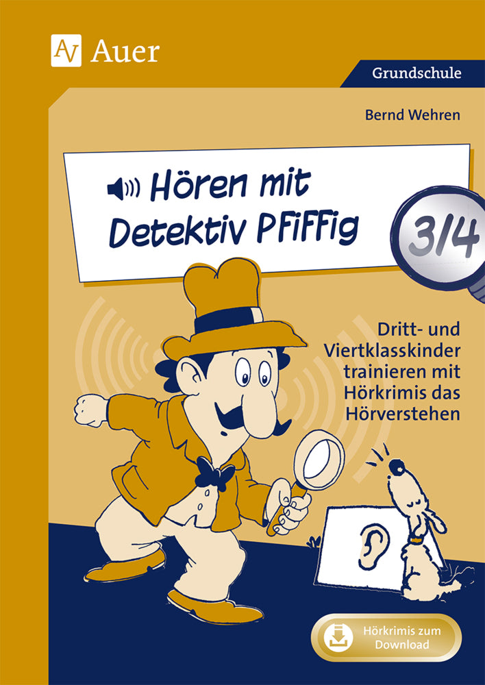 Hören mit Detektiv Pfiffig Klasse 3-4 (Bernd Wehren)