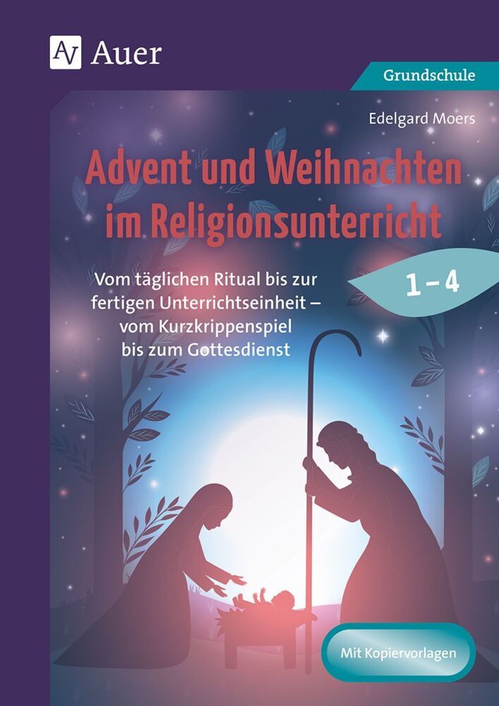 Advent und Weihnachten im Religionsunterricht 1-4 (Edelgard Moers)