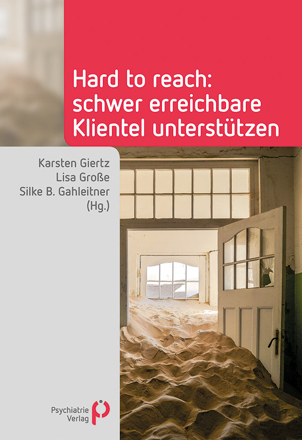 Hard to reach: schwer erreichbare Klientel unterstützen (Karsten Giertz)