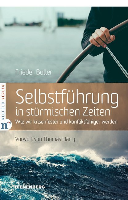Selbstführung in stürmischen Zeiten (Frieder Boller)